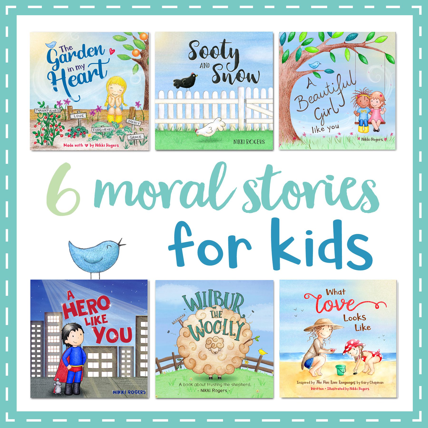 6 moral stories for kids by Nikki Rogers